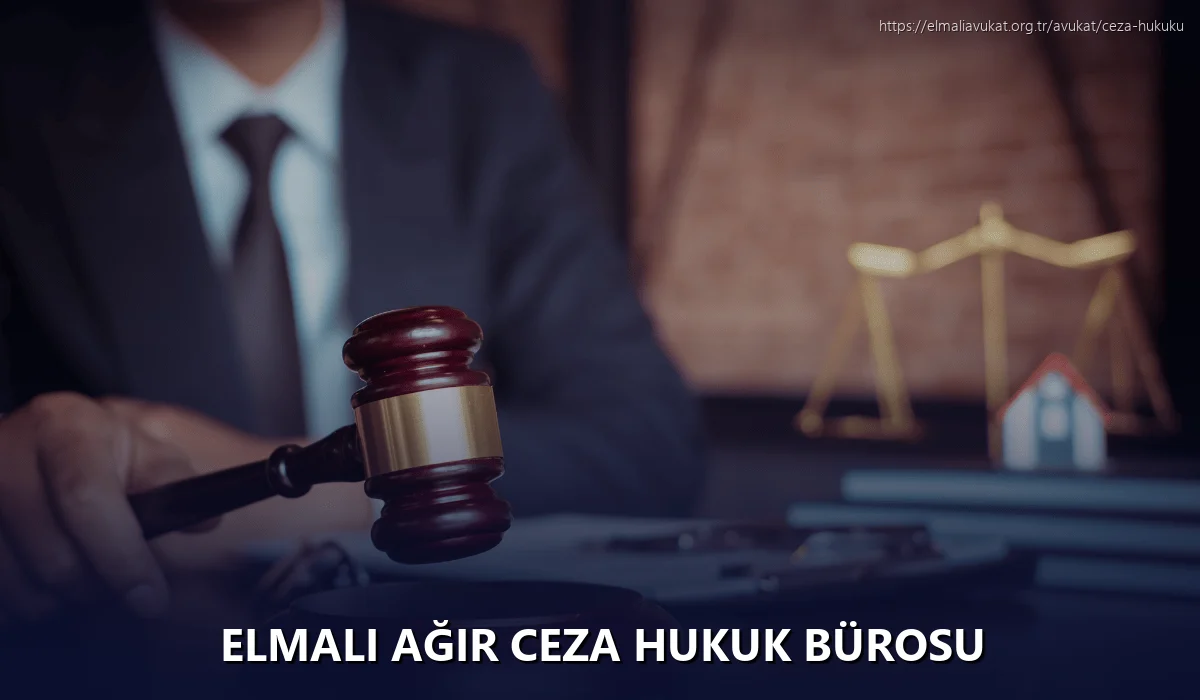 Elmali Ağır Ceza Hukuk Bürosu