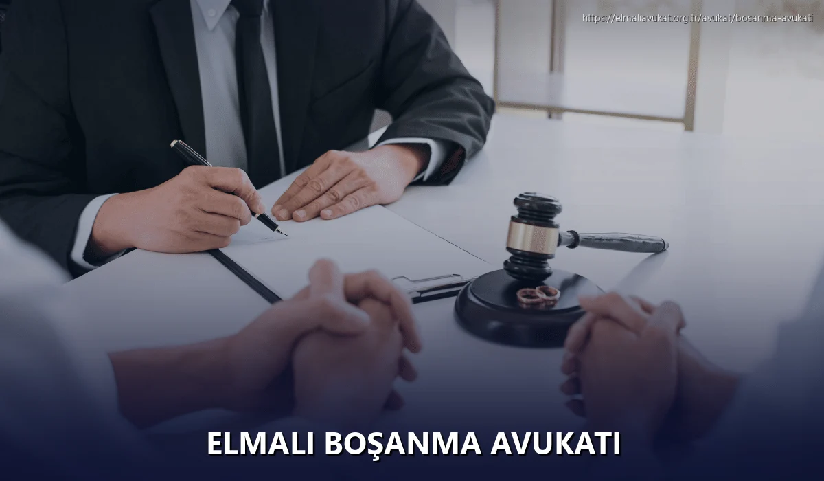 Elmali Boşanma Avukatı