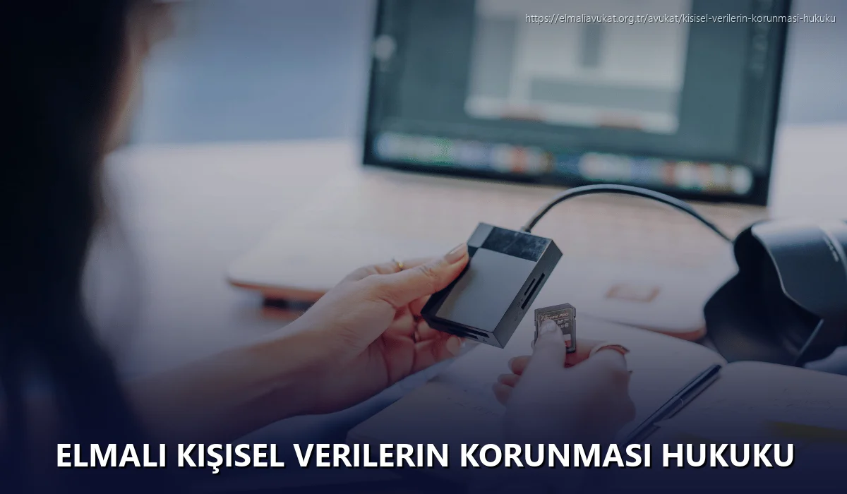 Elmali Kişisel Verilerin Korunması Hukuku